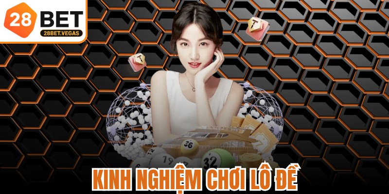 Kinh Nghiệm Chơi Lô Đề