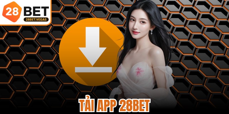 Tải App 28BET